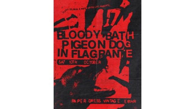 bloody/bath + Pigeon Dog + In Flagrante
