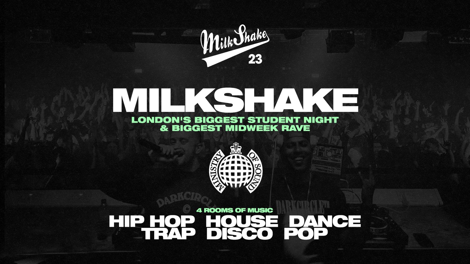 Milkshake, Ministry Of Sound - London's Biggest Student Night