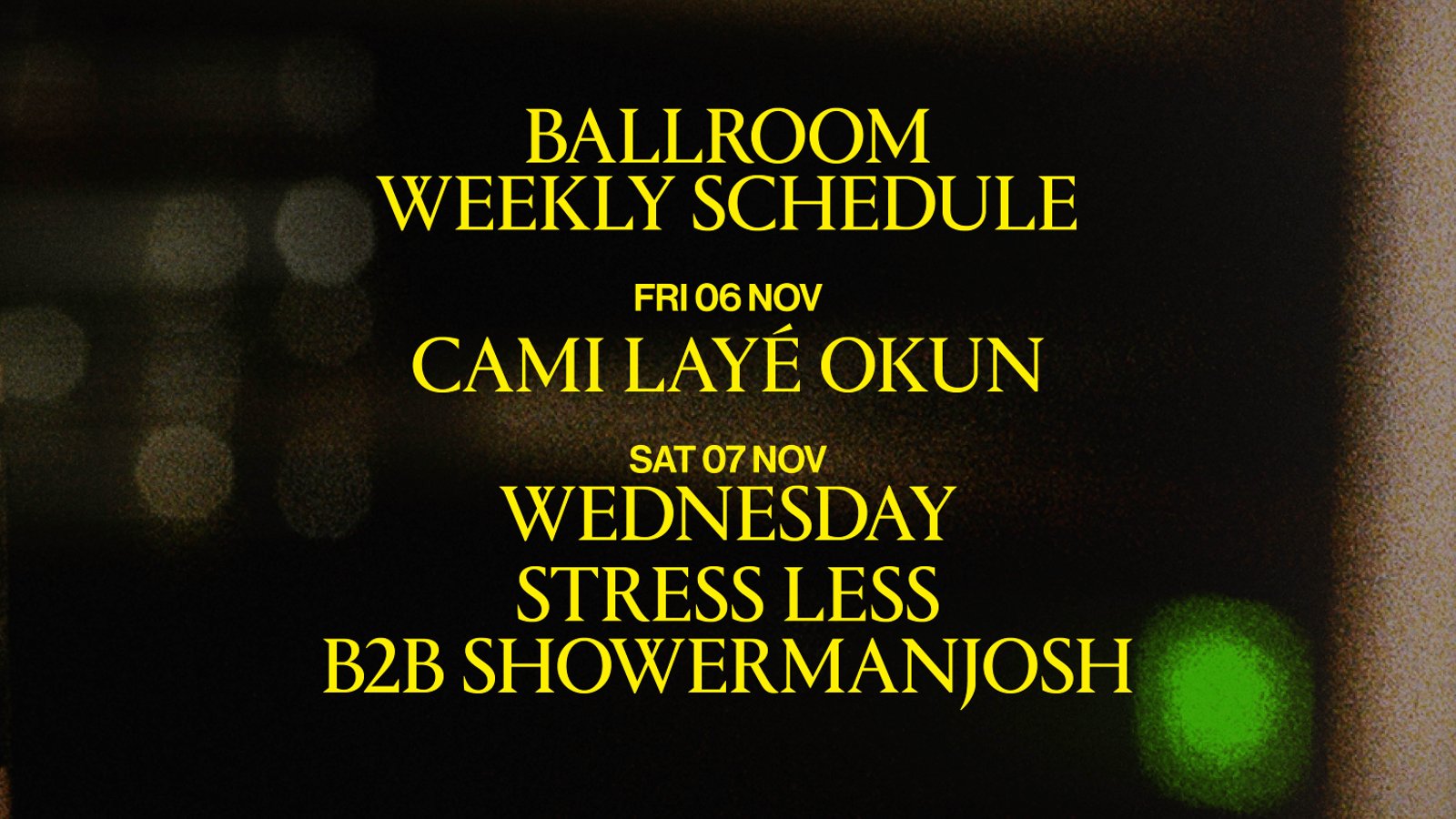 Ballroom at Palais: Wednesday & Stress Less B2B Showermanjosh