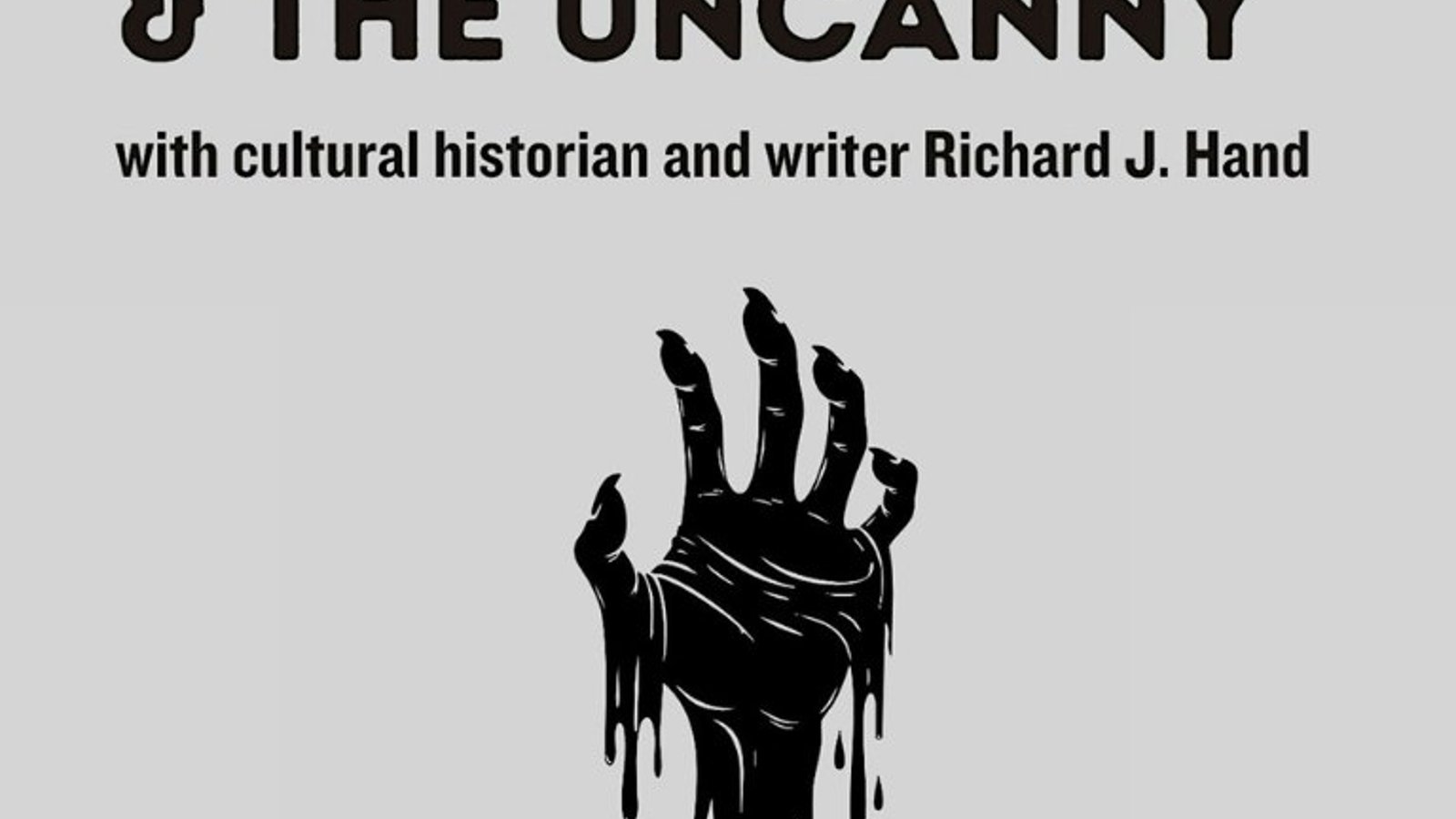 Horror, Fear & the Uncanny