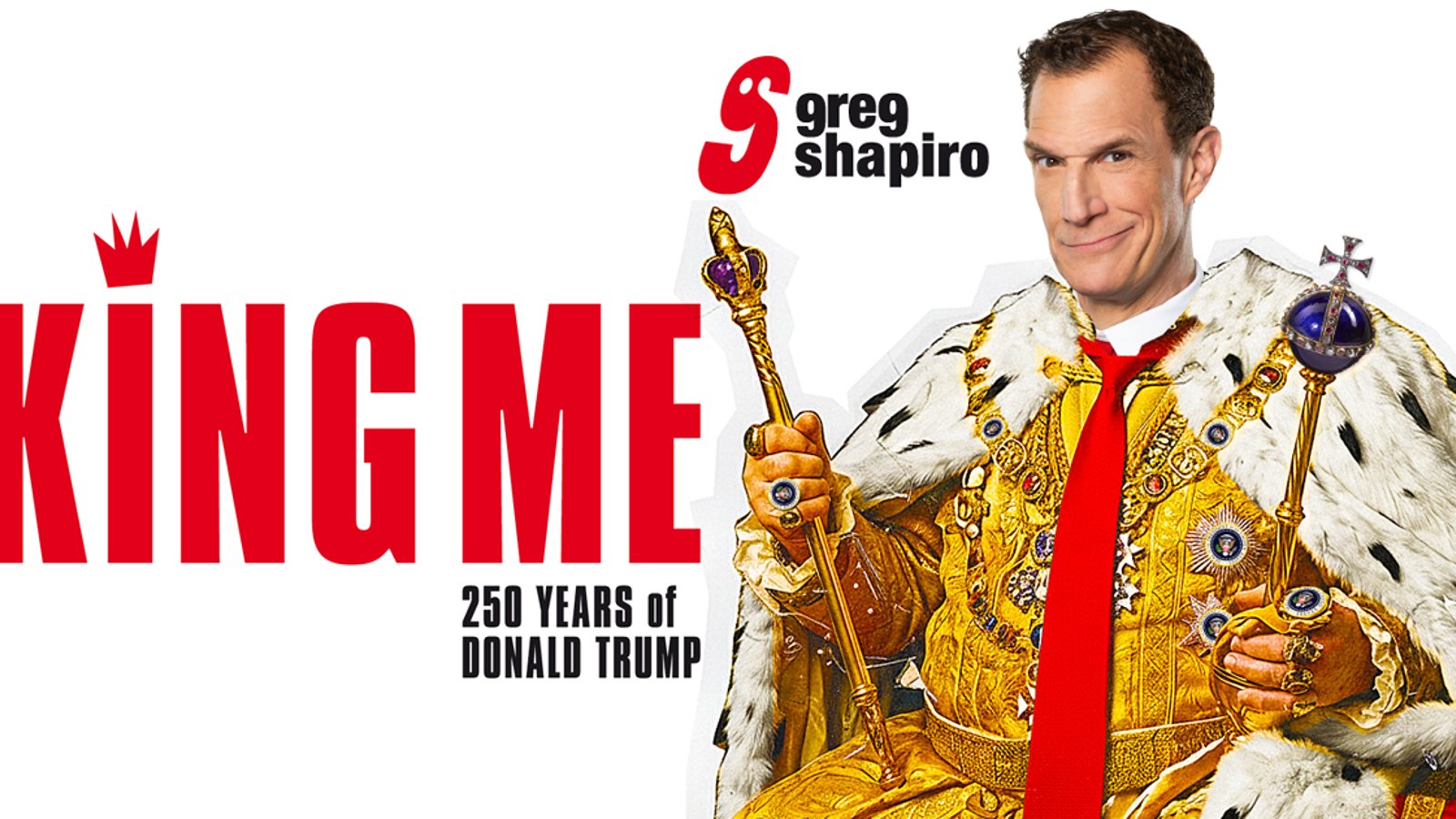 Greg Shapiro - King Me - 250 years of Donald Trump