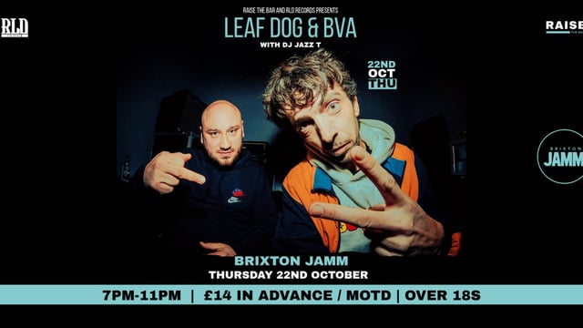 Raise The Bar and RLD Records presents: Leaf Dog + Bva with DJ Jazz T