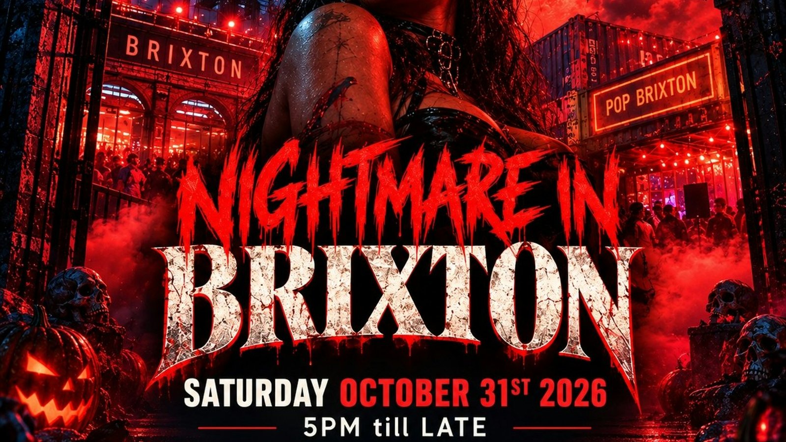 NIGHTMARE IN BRIXTON - Halloween Experience