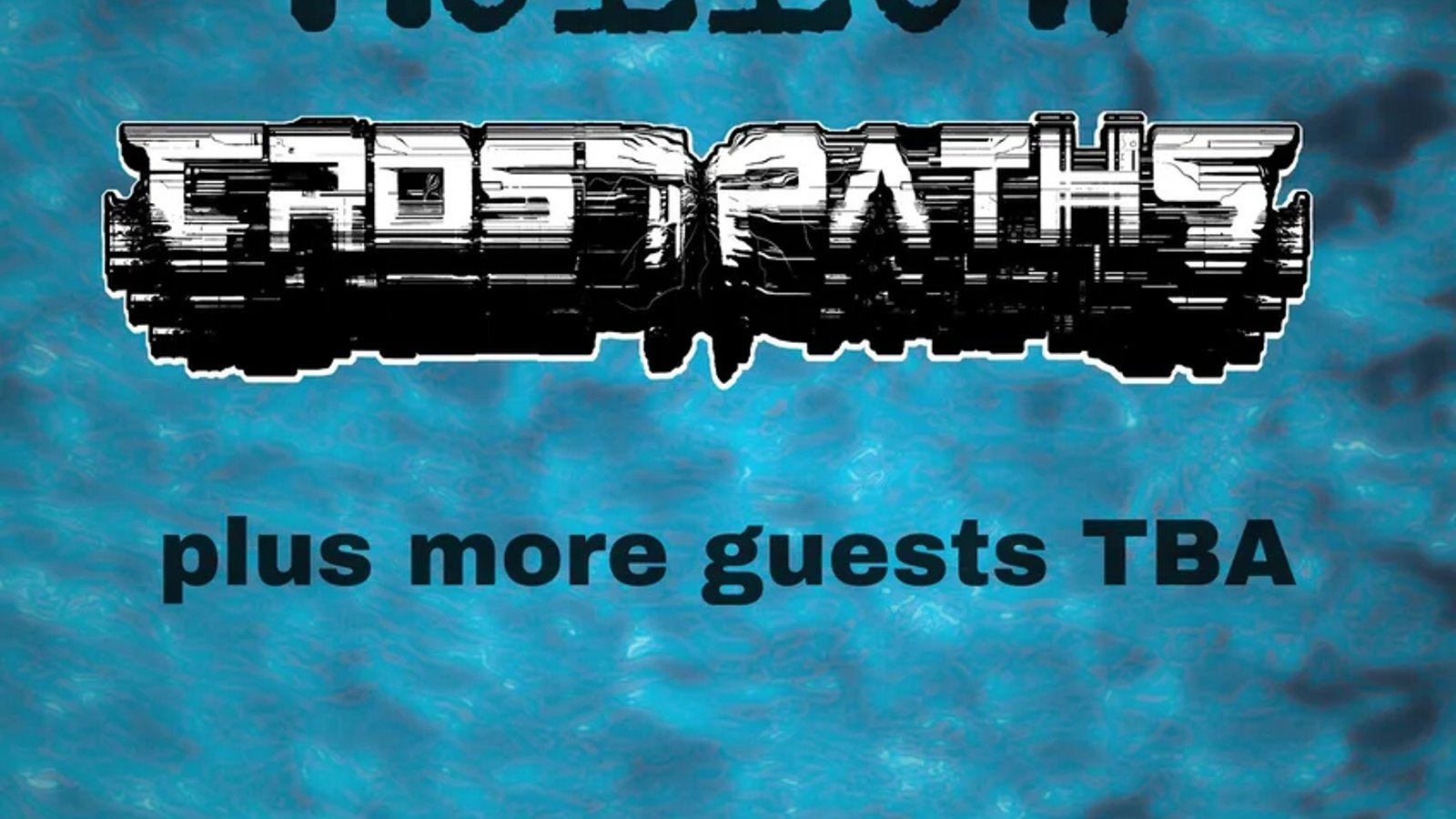 Less Than Hollow and guests TBA