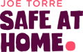 JOE TORRE SAFE AT HOME.