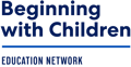 Beginning with Children EDUCATION NETWORK