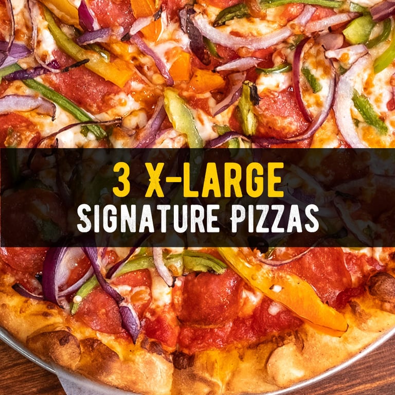3 X-Large Signature Pizzas