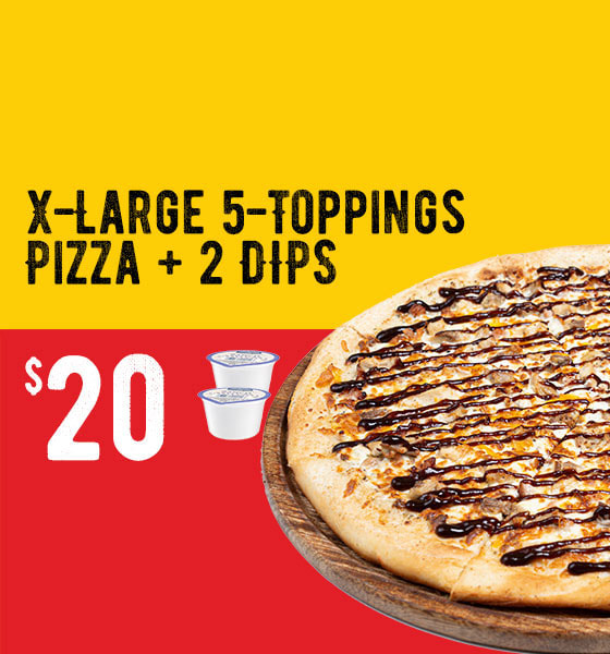X-Large 5-Toppings Pizza + 2 Dips