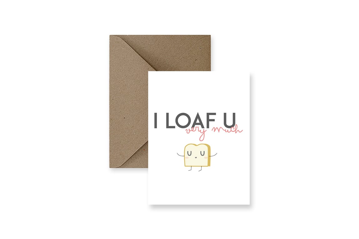 I Loaf You Card