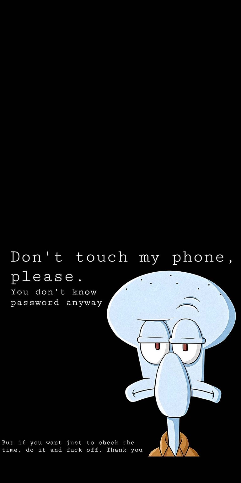 Squidward don't touch my phone wallpaper iPhone