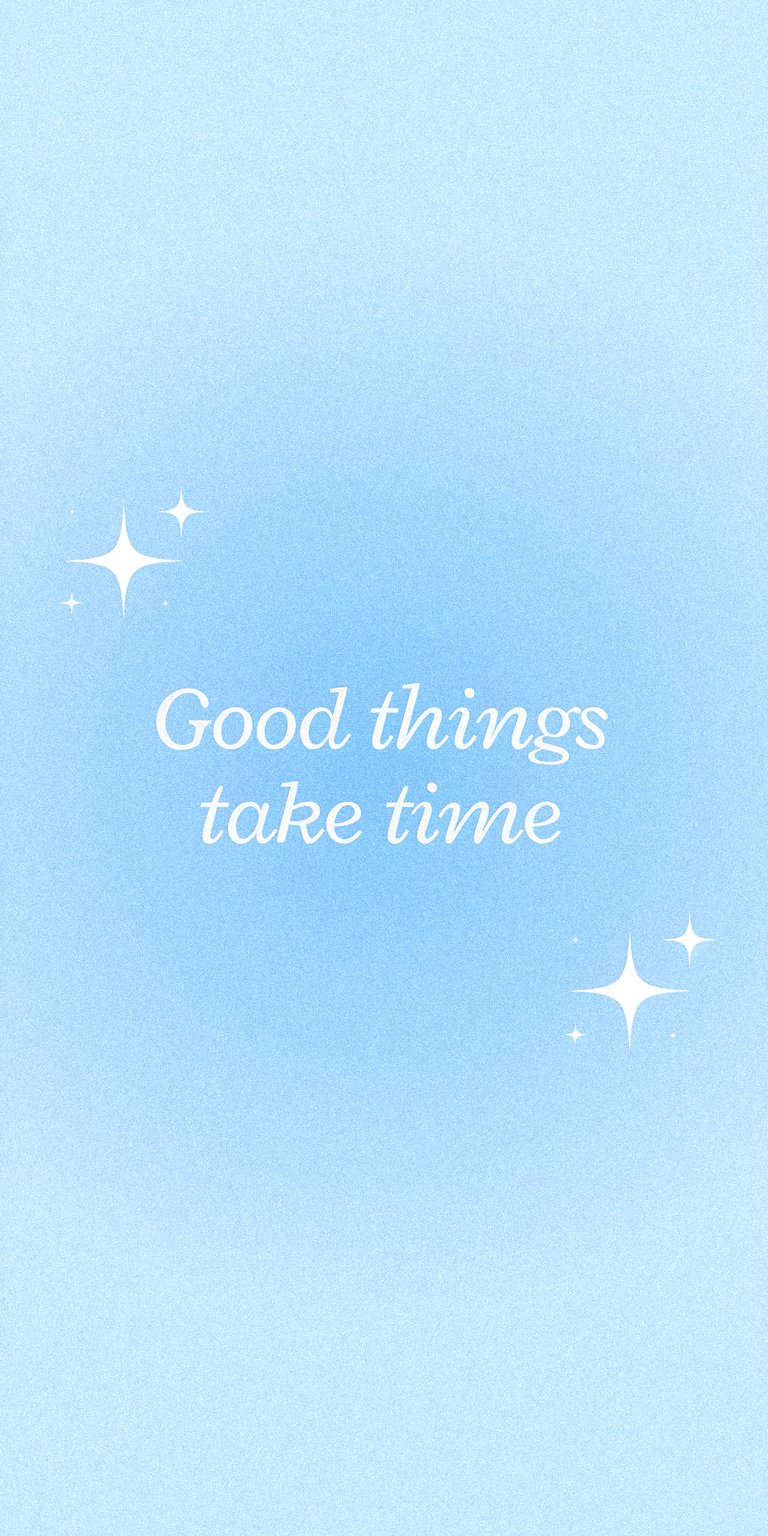 Good things take time blue starry wallpapers