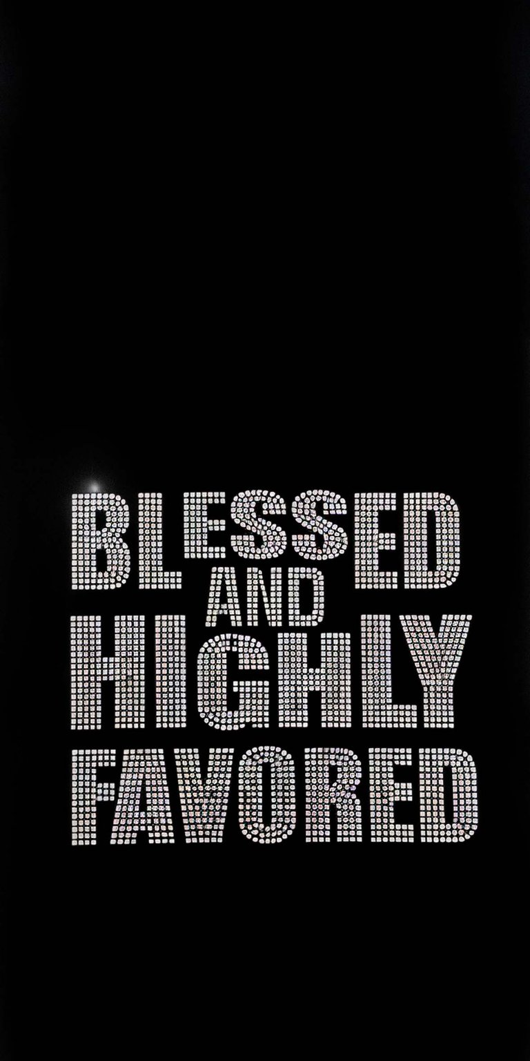Blessed and Highly Favored Wallpaper iOS