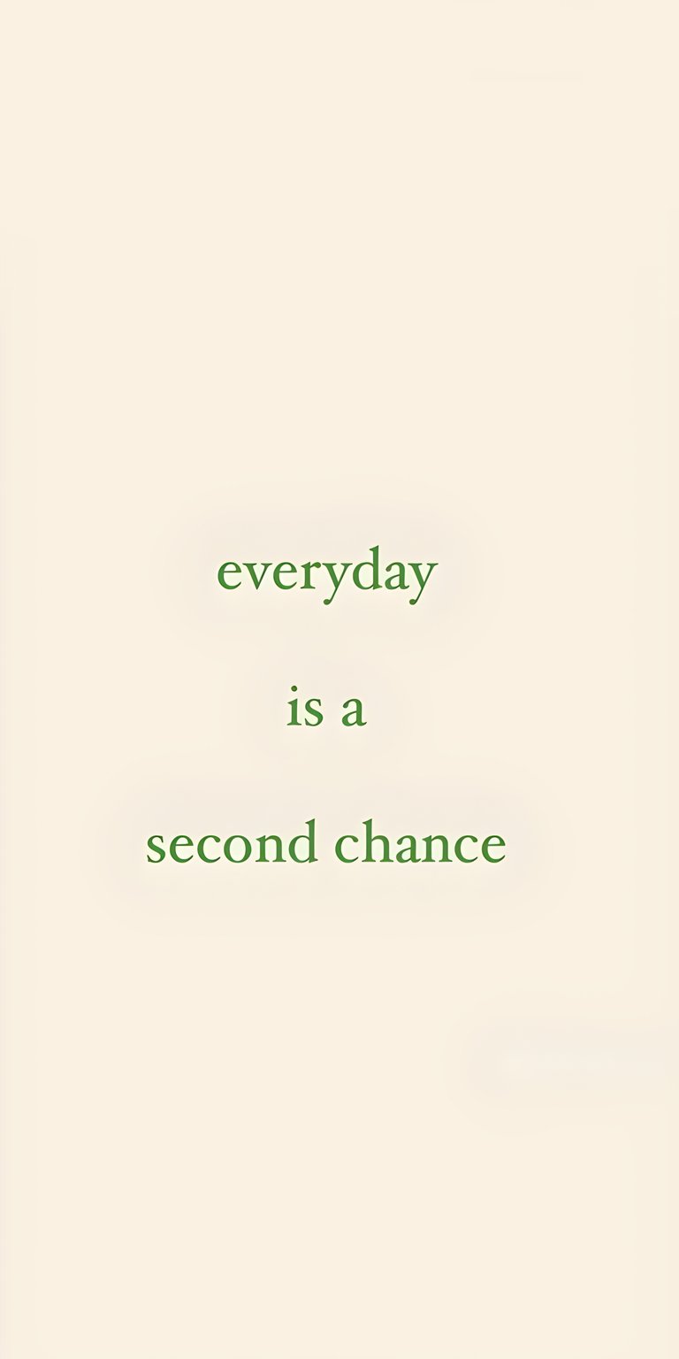 Second chance motivational everyday cream wallpapers