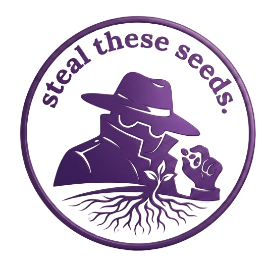 Steal These Seeds