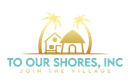 To Our Shores Inc.