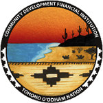 Community Development Financial Institution of the Tahono Odham