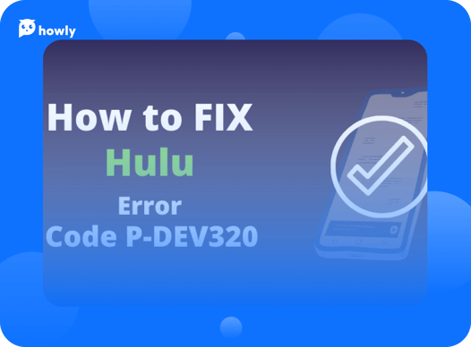 What is Hulu error code P-DEV320?