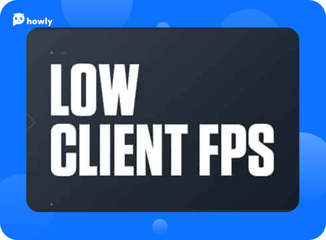 Low Client FPS