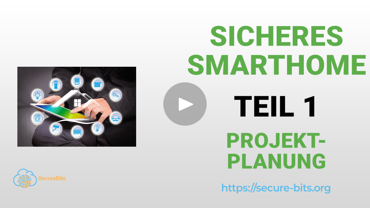 Video sicheres Smart Home Planung