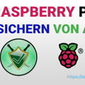 Raspberry Pi absichern von A-Z