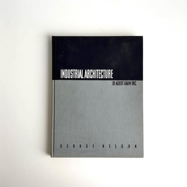 Industrial Architecture of Albert Kahn Inc by George Nelson. 1940’s Rare Industrial Design Book. 