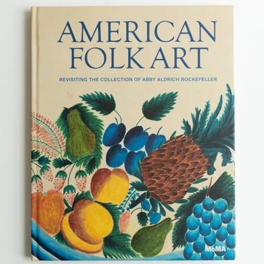 American Folk Art: Revisiting the Collection of Abby Aldrich Rockefeller