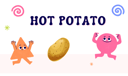 Hot Potato
