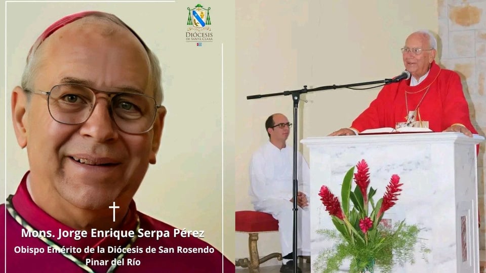 ¡Se apagó la vela! Falleció el Obispo Emérito de Pinar del Río, Jorge Enrique Serpa Pérez, un gigante de la fe cubana