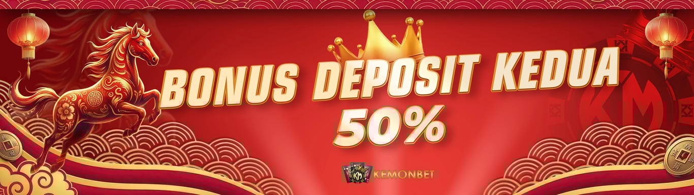 BONUS DEPOSIT KEDUA 50%