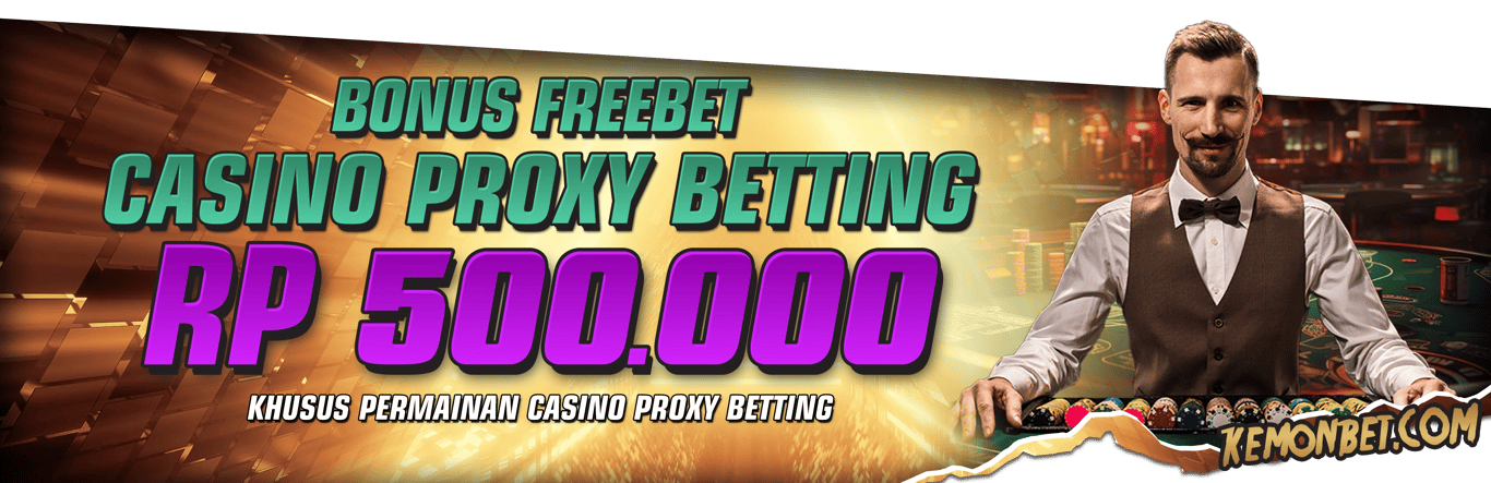 FREEBET CASINO PROXY BETTING 500.000