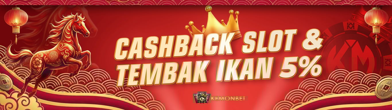 CASHBACK   SLOT & TEMBAK IKAN