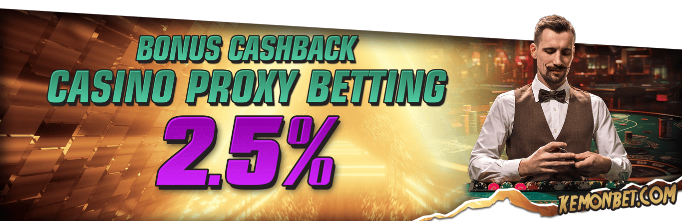 BONUS CASHBACK CASINO PROXY BETTING