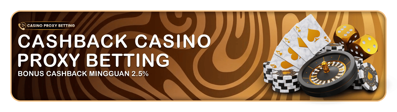 BONUS CASHBACK CASINO PROXY BETTING