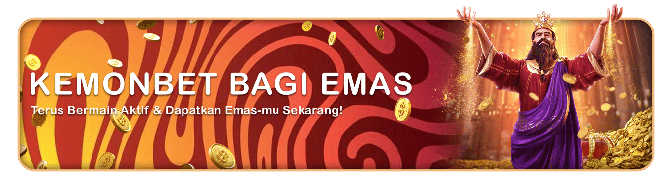 KEMONBET BAGI EMAS