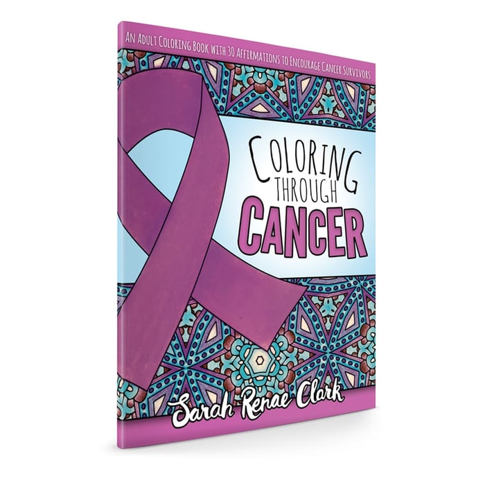 Coloring Through Cancer: Adult Coloring Book