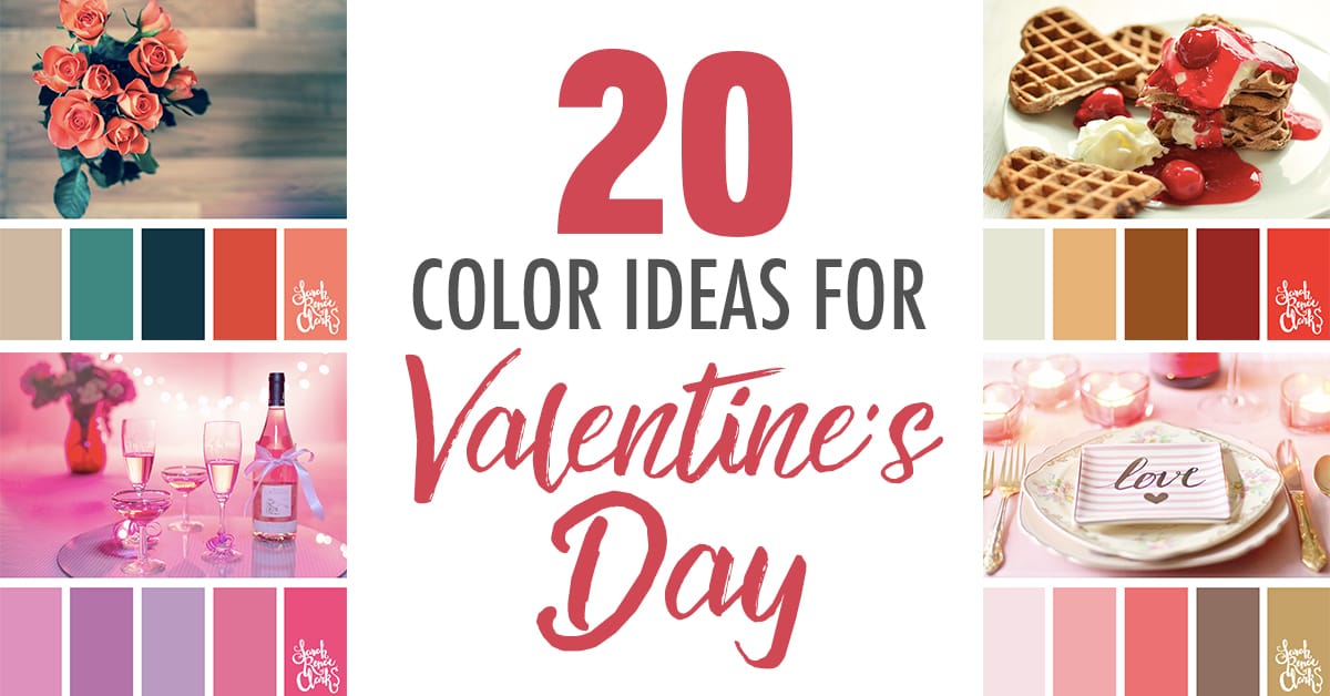 20 Color Ideas For Valentine's Day