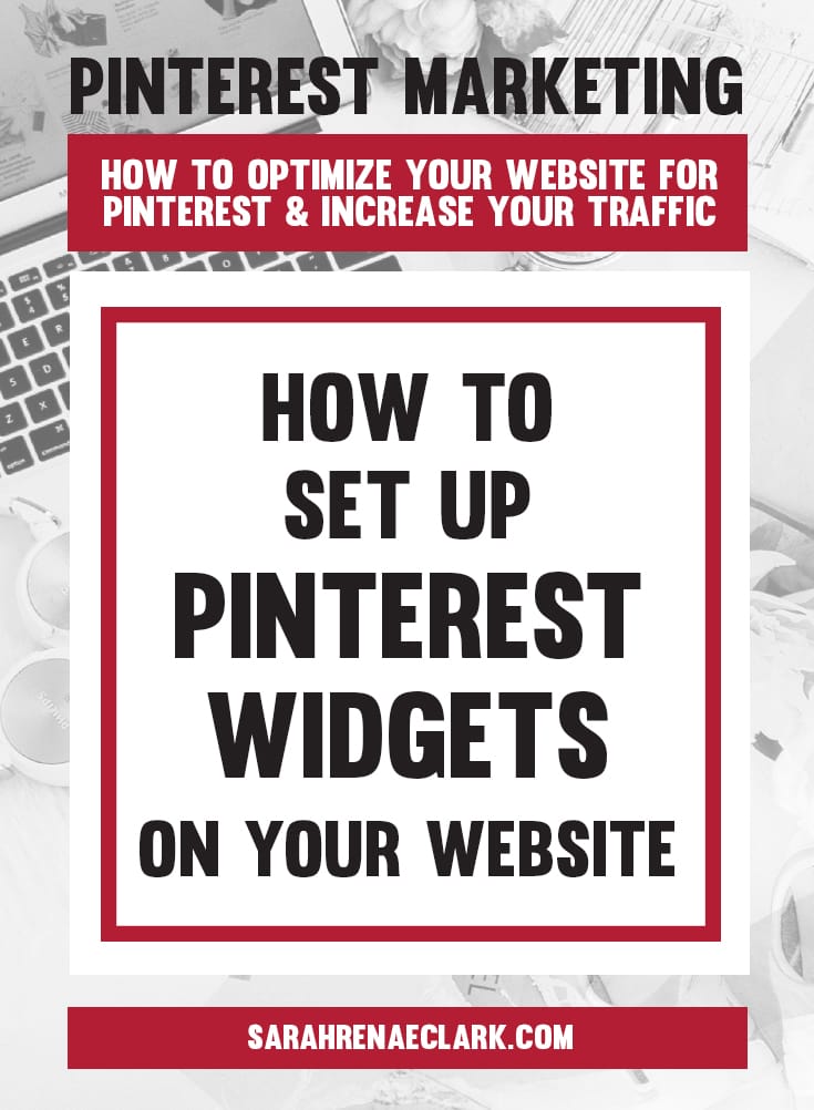 How to set up Pinterest widgets on your website | Pinterest marketing tips to get the most out of your website and increase your traffic from Pinterest – free Pinterest blog series