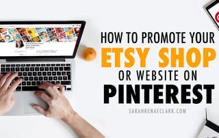 How to promote your Etsy shop or website on Pinterest