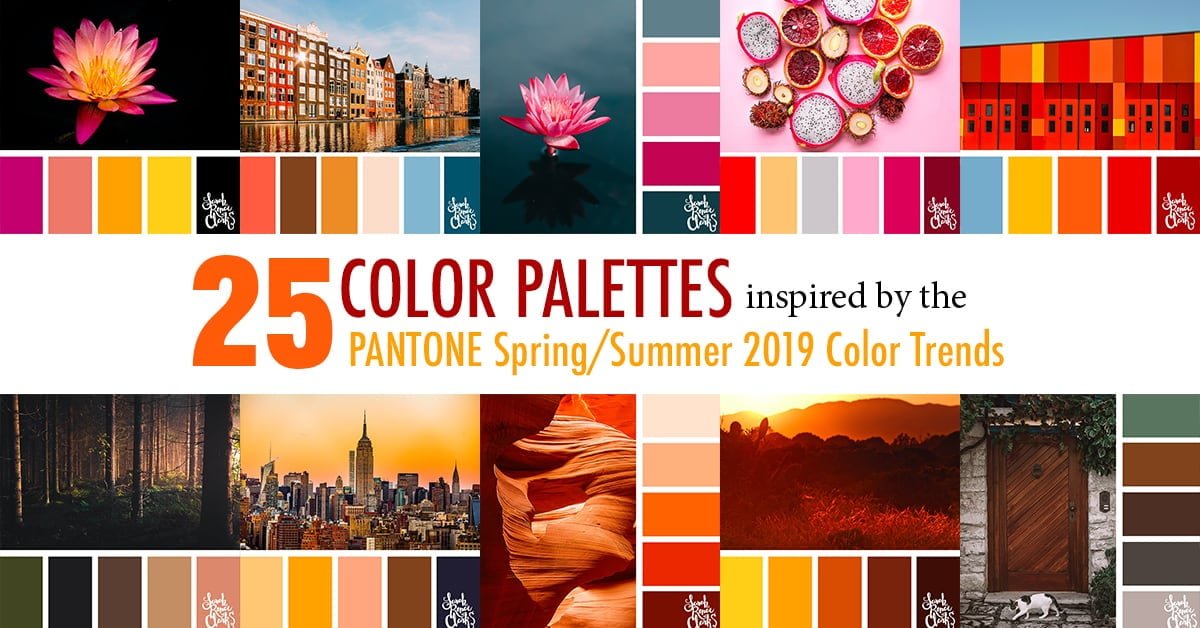 25 Color Palettes Inspired by the Pantone Color Trend Predictions for Spring/Summer 2019