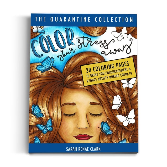 Color Your Stress Away: The Quarantine Collection - Sarah Renae Clark