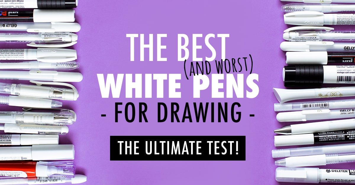 The Best and Worst White Pens for Drawing - The Ultimate Test!