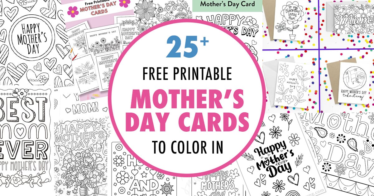 A list of 25+ Free Printable Coloring Mother's Day Card for you to personalize with color this year.