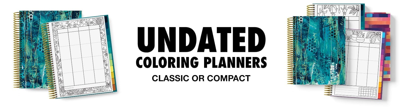 undated coloring planners that can come in large (Classic) or smaller (Compact) sizes.