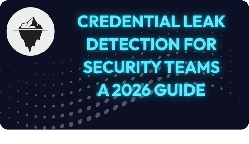 Credential Leak Detection for Security Teams