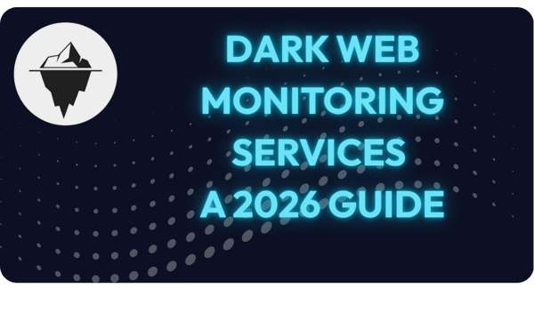 Dark Web Monitoring Services