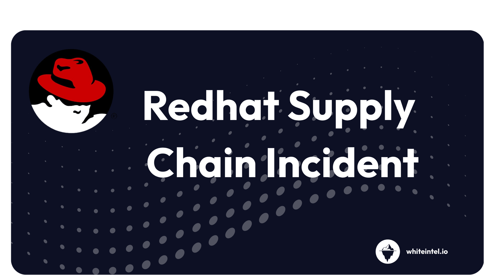 Red Hat Miasma Supply Chain Attack