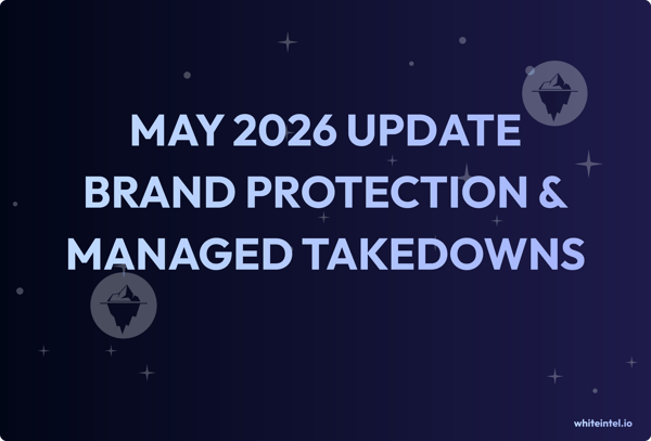 May 2026 Release Notes — Whiteintel