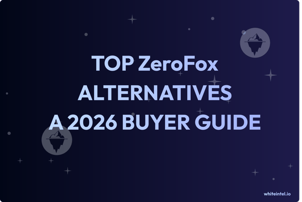 Top ZeroFox Alternatives