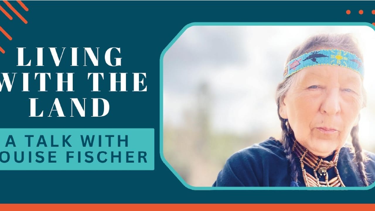 Louise Fischer: Living with the Land, Humanities Montana Speaker
