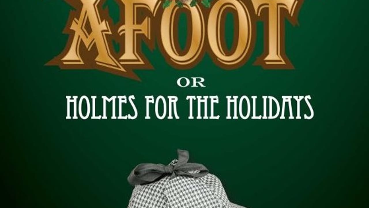 "The Game's Afoot - Holmes for the Holidays" at Bigfork Center for Performing Arts
